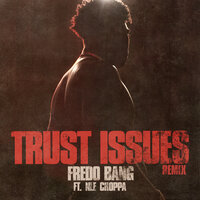 Trust Issues - Fredo Bang & NLE Choppa