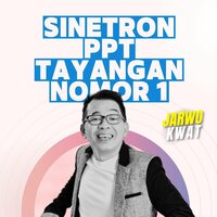 Sinetron Ppt Tayangan Nomor 1 - Jarwo Kwat