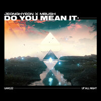 Do You Mean It - Jeonghyeon & Mbush
