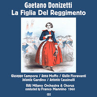 Gaetano Donizetti: La Figlia Del Reggimento - Act II. "Sorgeva Il Di del Bosco in Seno" - Giuseppe Campora & Anna Moffo & Giulio Fioravanti & Jolanda Gardino & Antonio Cassinelli