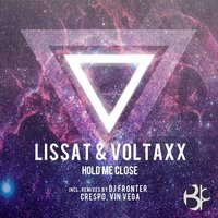 Hold Me Close - Lissat & Voltaxx & Vin Vega