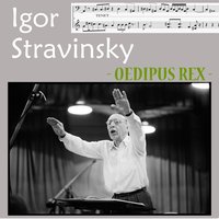 Oedipus Rex, Act I: "Delie, expectamus Minerva" (Chorus) - Герберт фон Караян & Orchestra Sinfonica Di Roma Della Rai & Coro di Roma della RAI & Orchestra sinfonica di Roma della RAI, Coro di Roma della RAI, Herbert von Karajan & Игорь Фёдорович Стравинский