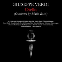 Otello, Act III: Parte II - "Una, due, tre, quattro, cinque, sei" - Anna Maria Canali & Bruno Erminero & Giuseppe Taddei & Rosanna Carteri & Mário Rossi & Orchestra Sinfonica di Torino della Rai & Джузеппе Верди