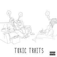 Toxic Traits - Sy Ari Da Kid