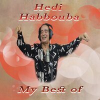 Ala ray ya baba - Hedi Habbouba