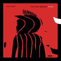 Knots - Tim Stine Quartet