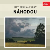 Nepovedz, dievčatko, nikomu - Sláva Kunst se svým orchestrem & Kühnův smíšený sbor & Ivan Stanislav & Jožka Lakatoš