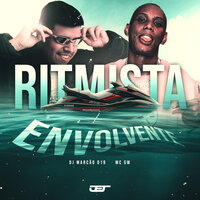 Ritmista Envolvente - DJ MARCÃO 019 & MC Gw