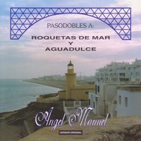 Pasodoble de Aguadulce - Angel Manuel