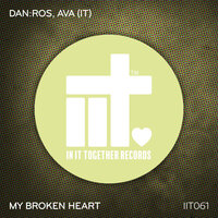 My Broken Heart - DAN:ROS & AVA (It)