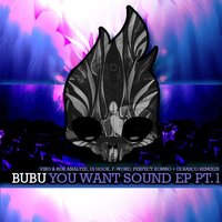 You Want Sound - Bubu (BREAKS)