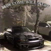 Now Come Will Scope - DJ PXCKMANE