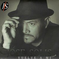 Por Favor No Te Vayas - José Solis