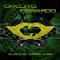 Furious Basslines - Circuito Cerrado