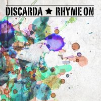 Rhyme On - Discarda