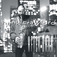 My Babe - Hank Crawford