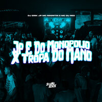 Jp e do Monopolio X Tropa do Mano - DJ Erik JP & MC Negritin & MC Du Red