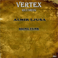 Bring Funk - Almir Ljusa