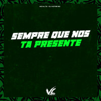 Sempre Que Nos Ta Presente - DJ Victor SC & Mc Mj Ta