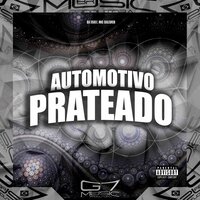 Automotivo Prateado - DJ JS07 & MC SILLVER
