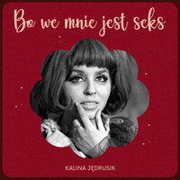 Dla ciebie jestem sobą - Kalina Jedrusik