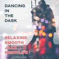 Lie Down in Darkness - Romantic Evening Jazz Club