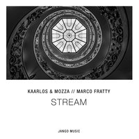 Stream - Marco Fratty & Kaarlos & Mozza