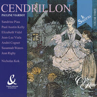 Viardot: Cendrillon,  Act 3: "Ah!... Je viens pour la dernière fois" (Cendrillon, Fairy, Chorus) - Elizabeth Vidal & Geoffrey Mitchell Choir & Nicholas Kok & Sandrine Piau