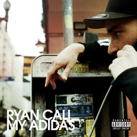 My Adidas - Ryan Cali