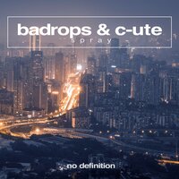 Spray - Badrops & C-UTE