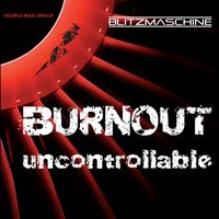Burnout - Blitzmaschine