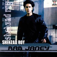 Na Asey Shahzadey - Rab Janey & Shehzad Roy