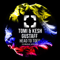 Head To Toe - Tomi&Kesh & Gustaff