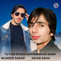 Tu Tom Khuda Nafarman Ka Bano - Sp Gb & Muneer Sagar & Sahib Sahil