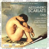 Cain, overo Il primo omicidio, Pt. 2: No. 13, Orche privi di prole - Fabio Biondi & Europa Galante & Giampaolo Fagotto & Concerto Italiano & Marinella Pennicchi & Алессандро Скарлатти