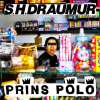 Sjoppan - S.H. Draumur & Prins Póló