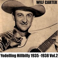 Yodelling Love Call - WILF CARTER