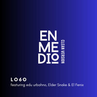 En Medio - Lo6o & Edu Urbahno & Elder Snake & El Fenix