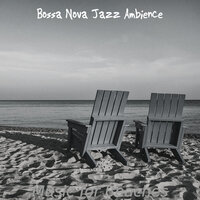 Phenomenal Moods for Beaches - Bossa Nova Jazz Ambience