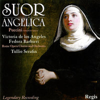 Suor Angelica: O sorelle in pio lavoro - Tullio Serafin & Victoria De Los Angeles & Fedora Barbieri & Rome Opera Orchestra & Rome Opera Chorus & Джакомо Пуччини