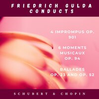 6 moments musicaux, Op. 94, D. 780 : No. 6, In A Flat Major - Friedrich Gulda & Франц Шуберт