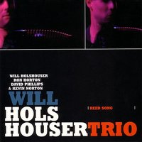 Reed Song - Will Holshouser & Will Holshouser Trio