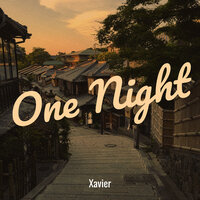 One Night - Xavier