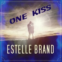 One Kiss - Estelle Brand