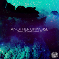 Another Universe - Overdoze & Fender Bender