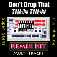 Don't Drop That Thun Thun (98 BPM Snare & Percussion Only) - REMIX Kit