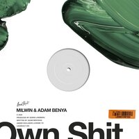 Own Shit - Milwin & Adam Benya