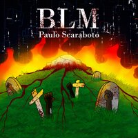Blm - Paulo Scaraboto