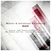 Acacia - Matter & Universal Harmonics