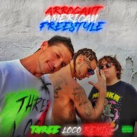 ARROGANT AMERiCAN FREESTYLE - Three Loco & Riff Raff & Dirt Nasty & Andy Milonakis